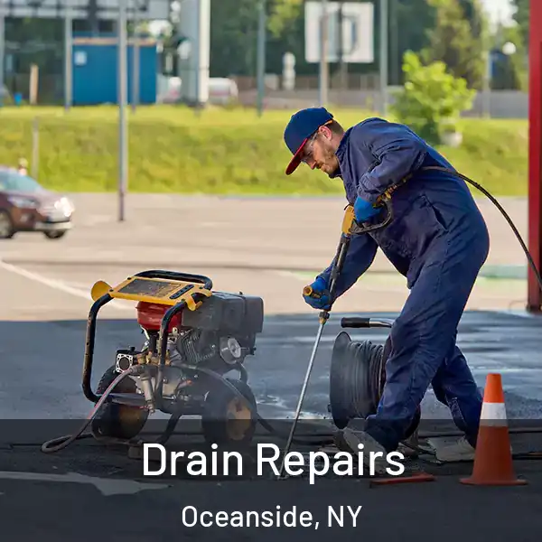  Drain Repairs Oceanside, NY