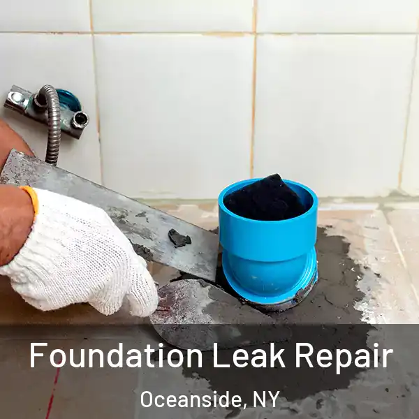  Foundation Leak Repair Oceanside, NY