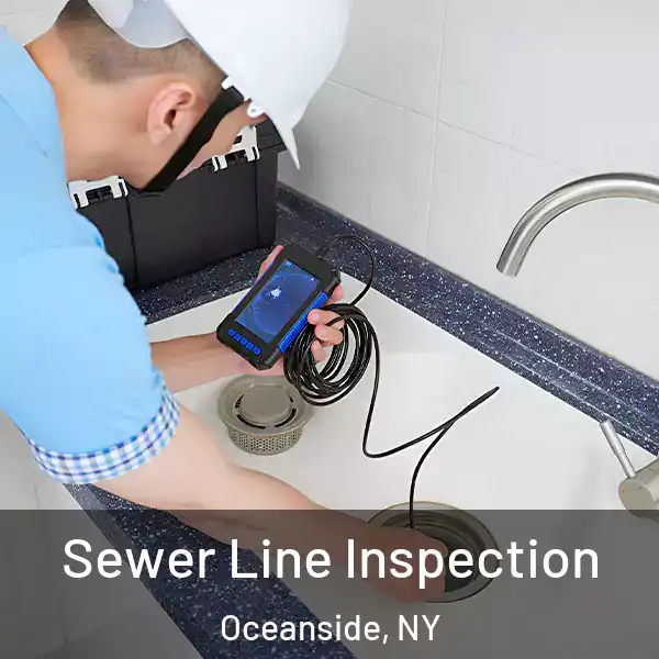  Sewer Line Inspection Oceanside, NY