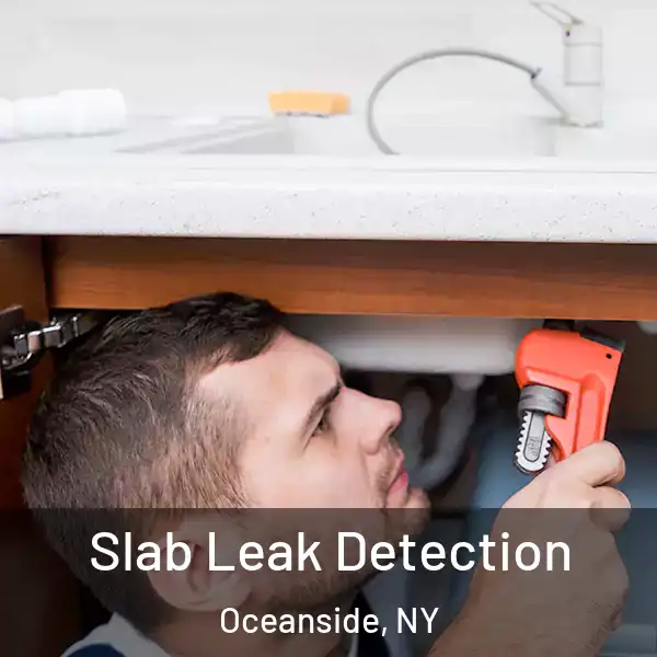  Slab Leak Detection Oceanside, NY