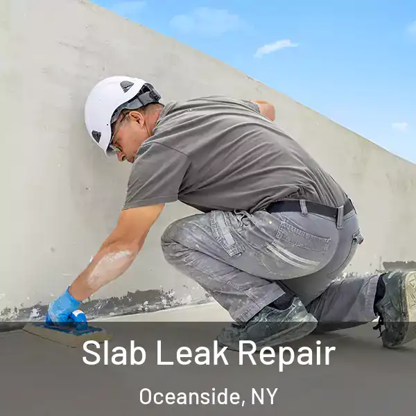  Slab Leak Repair Oceanside, NY