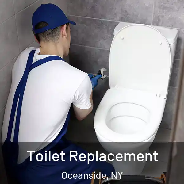  Toilet Replacement Oceanside, NY