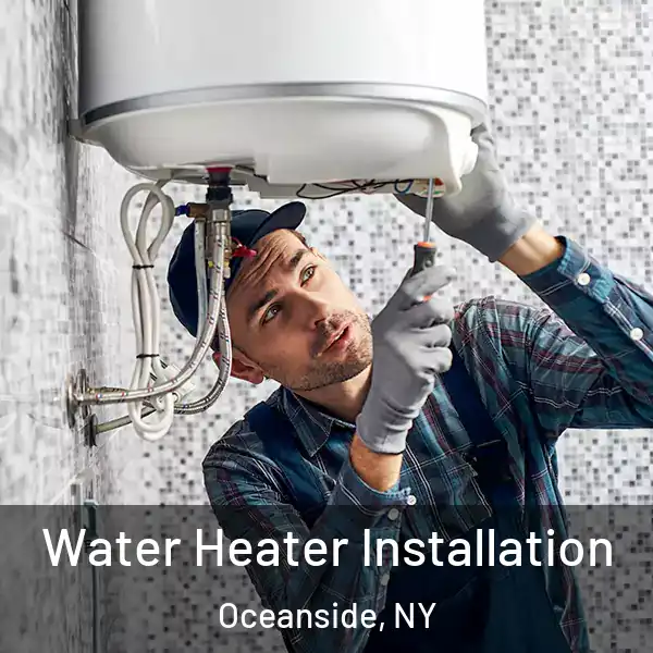  Water Heater Installation Oceanside, NY
