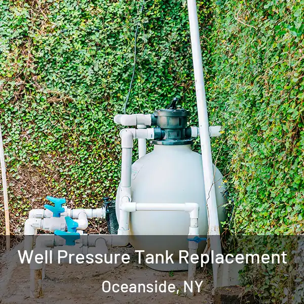  Well Pressure Tank Replacement Oceanside, NY